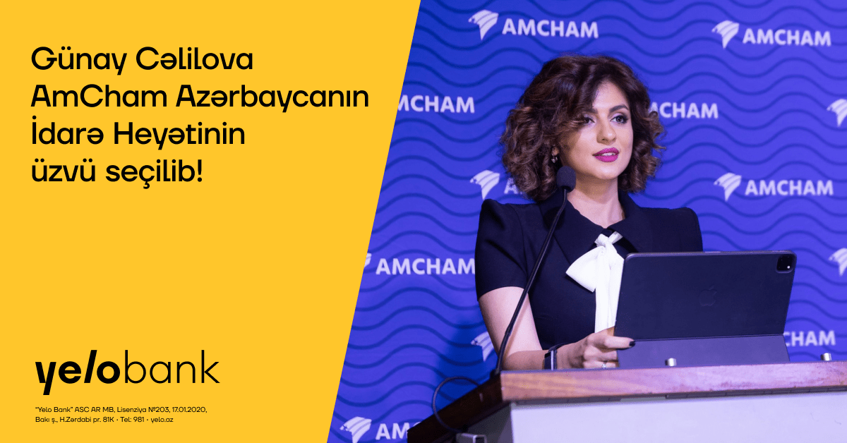Günay Cəlilova AmCham Azərbaycanın İdarə Heyətinin üzvü seçilib